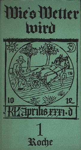 Seller image for Wie s Wetter wird. Bauernregeln im Frhling. for sale by Antiquariat ExLibris Erlach Eberhard Ott