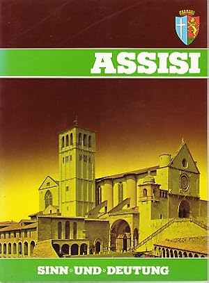Seller image for Assisi - Die Stadt des Hl. Franziskus. Sinn und Deutung. for sale by Antiquariat ExLibris Erlach Eberhard Ott