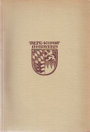 Unterfränkische Barockschlösser. J. M. Ritz, Alte Kunst in Bayern, herausgegeben vom Landesamt fü...