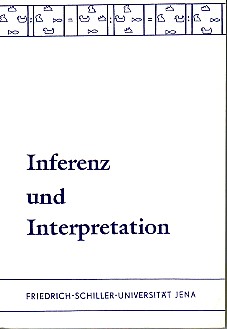 Inferenz- und Interpretationsprozesse. Symposium der Sektion Allgemeine Psychologie der Gesellsch...