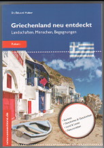 Griechenland neu entdeckt : Landschaften, Menschen, Begegnungen. Dr. Eduard Huber. Kuriosa, Gesch...