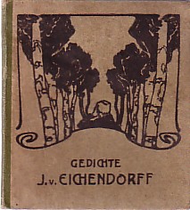 Gedichte J. v. Eichendorff. Gedichte von Josef Freiherrn von Eichendorff. Bilder von Horst-Schulz...