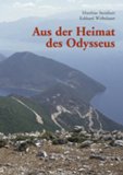 Aus der Heimat des Odysseus : Reisende, Grabungen und Funde auf Ithaka und Kephallenia bis zum au...