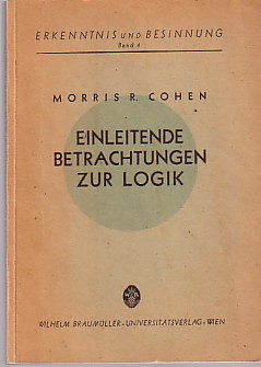 Einleitende Betrachtungen zur Logik. Erkenntnis und Besinnung Band 4.