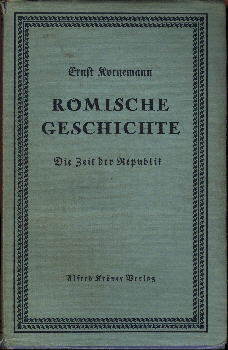 Römische Geschichte in zwei Bänden. Erster Band: Die Zeit der Republik. Zweiter Band: Die Kaiserz...