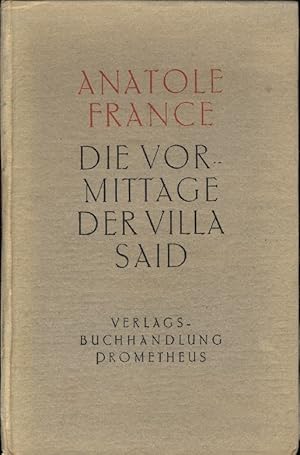 Die Vormittage der Villa Said. Gespräche gesammelt von Paul Gsell. Deutsche Übertragung von Hans ...