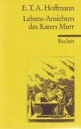 Immagine del venditore per Lebens-Ansichten des Katers Murr : nebst fragmentarischer Biographie des Kapellmeisters Johannes Kreisler in zuflligen Makulaturblttern. E. T. A. Hoffmann. Mit Anhang und Nachwort hrsg. von Hartmut Steinecke, Universal-Bibliothek 153 venduto da Antiquariat ExLibris Erlach Eberhard Ott