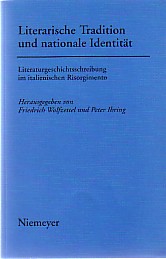 Seller image for Literarische Tradition und nationale Identitt. Literaturgeschichtsschreibung im italienischen Risorgimento. for sale by Antiquariat ExLibris Erlach Eberhard Ott