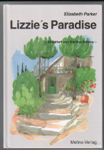 Lizzies Paradies (Deutsche Ausgabe von Lizzie's paradise) Lizzies Paradies. Illustrationen von Ma...