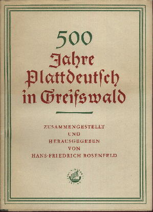Seller image for 500 Jahre Plattdeutsch in Greifswald. Zusammengestellt und herausgegeben von H-F.R. for sale by Antiquariat ExLibris Erlach Eberhard Ott