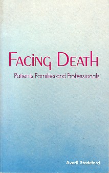 Bild des Verkufers fr Facing Death. Patients, Families and Professionals. zum Verkauf von Antiquariat ExLibris Erlach Eberhard Ott