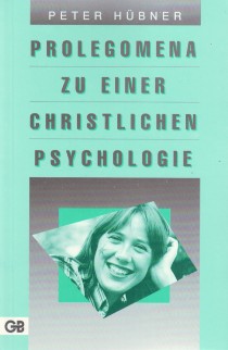 Prolegomena zu einer christlichen Psychologie.