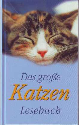 Bild des Verkufers fr Das groe Katzen Lesebuch. herausgegeben von Julia Bachstein. zum Verkauf von Antiquariat ExLibris Erlach Eberhard Ott