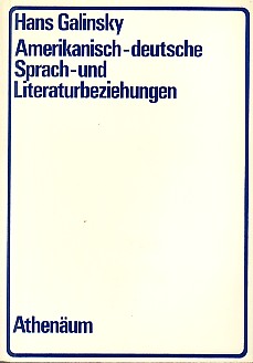 Amerikanisch-deutsche Sprach- und Literaturbeziehungen. Systematische Übersicht und Forschungsber...