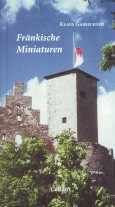 Bild des Verkufers fr Frnkische Miniaturen. Poetische Topographien. zum Verkauf von Antiquariat ExLibris Erlach Eberhard Ott