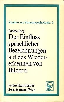 Der Einfluss sprachlicher Bezeichnungen auf das Wiedererkennen von Bildern.