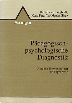 Pädagogisch-psychologische Diagnostik. Aktuelle Entwicklungen und Ergebnisse.
