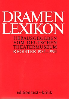 Image du vendeur pour Dramenlexikon / Register 1985-1990. Herausgegeben vom Deutschen Theatermuseum. mis en vente par Antiquariat ExLibris Erlach Eberhard Ott