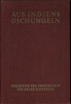 Bild des Verkufers fr Aus Indiens Dschungeln. Erlebnisse und Forschungen. zum Verkauf von Antiquariat ExLibris Erlach Eberhard Ott