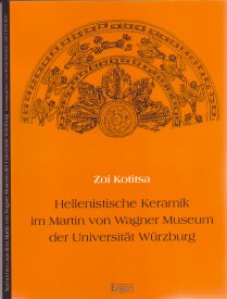 Hellenistische Keramik im Martin-von-Wagner-Museum der Universität Würzburg. Martin-von-Wagner-Mu...