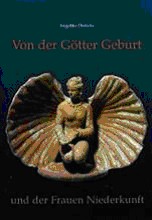 Von der Götter Geburt und der Frauen Niederkunft. Kulturgeschichte der antiken Welt