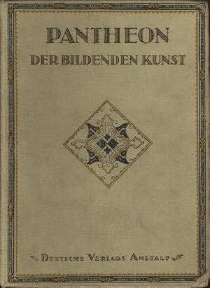 Seller image for Pantheon der bildenden Kunst. Eine Auswahl von Meisterwerken aller Zeiten. for sale by Antiquariat ExLibris Erlach Eberhard Ott