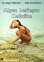 Bild des Verkufers fr Algen besiegen Cellulite. Orangenhaut zu Hause behandeln. zum Verkauf von Antiquariat ExLibris Erlach Eberhard Ott