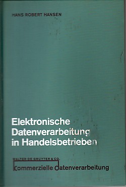 Bild des Verkufers fr Elektronische Datenverarbeitung in Handelsbetrieben. zum Verkauf von Antiquariat ExLibris Erlach Eberhard Ott