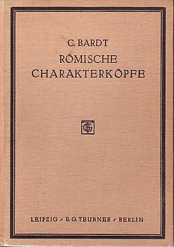 Bild des Verkufers fr Rmische Charakterkpfe in Briefen. Vornehmlich aus caesarischer und traianischer Zeit. zum Verkauf von Antiquariat ExLibris Erlach Eberhard Ott