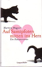 Bild des Verkufers fr Auf Samtpfoten mitten ins Herz. Ein Katzenroman. zum Verkauf von Antiquariat ExLibris Erlach Eberhard Ott