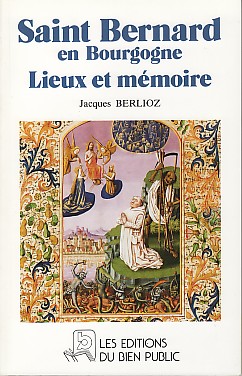 Saint Bernard en Bourgogne. Lieux et mémoire.