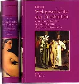 Bild des Verkufers fr Weltgeschichte der Prostitution, Reprint in zwei Bnden. zum Verkauf von Antiquariat ExLibris Erlach Eberhard Ott
