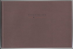 Seller image for VESTIGIOS. SICO CONIMBRIGA. XIV Encontros de Fotografia de Coimbra. for sale by Antiquariat ExLibris Erlach Eberhard Ott