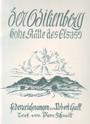 Der Odilienberg. Hohe Stätte des Elsass. Federzeichnungen von Robert Gall; Text von Pierre Schmitt.