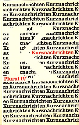Imagen del vendedor de Kurznachrichten. Plural IV. Plural 4. Herausgegeben vom Verband frnkischer Schriftsteller. a la venta por Antiquariat ExLibris Erlach Eberhard Ott