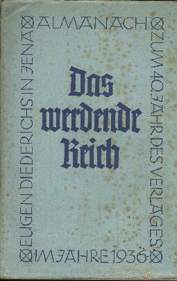 Das werdende Reich. Almanach zum 40. Jahr des Verlages.