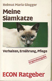 Seller image for Meine Siamkatze. Verhalten, Ernhrung, Pflege. for sale by Antiquariat ExLibris Erlach Eberhard Ott