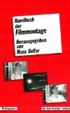 Bild des Verkufers fr Handbuch der Filmmontage : Praxis und Prinzipien des Filmschnitts. hrsg. von Hans Beller. [Mit Beitr. von Stefan Arnsten .], Film, Funk, Fernsehen - praktisch ; Bd. 5 zum Verkauf von Antiquariat ExLibris Erlach Eberhard Ott