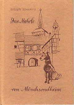 Das Mohrle von Mönchsondheim. Eine vergnügliche Hundegeschichte in Reimen.