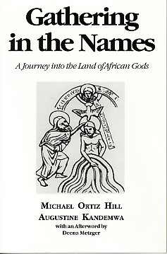 Bild des Verkufers fr Gathering in the Names. A Journey into the Land of African Gods. zum Verkauf von Antiquariat ExLibris Erlach Eberhard Ott