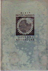 Vulkanausbrüche. Ausgewählt und mit Anmerkungen versehen von Dr. Karl Sapper, Professor der Geogr...