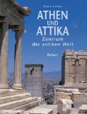 Athen und Attika : Zentrum der antiken Welt.