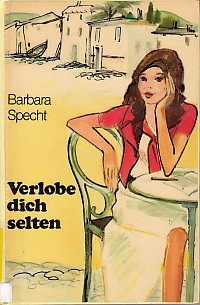 Seller image for Verlobe dich selten. for sale by Antiquariat ExLibris Erlach Eberhard Ott