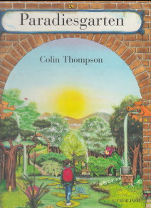 Der Turm zur Sonne. Text und Illustrationen von Colin Thompson. Aus dem Englischen von Renate Nickl