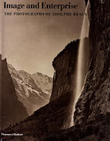 Image and Enterprise - The Photographs of Adolphe Braun.