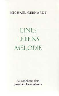 Bild des Verkufers fr Eines Lebens Melodie. Auswahl aus dem lyrischen Gesamtwerk. zum Verkauf von Antiquariat ExLibris Erlach Eberhard Ott