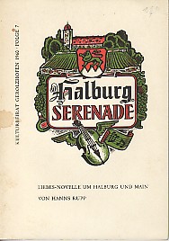 Imagen del vendedor de Die Halburg-Serenade. Liebes-Novelle um Halburg und Main. a la venta por Antiquariat ExLibris Erlach Eberhard Ott