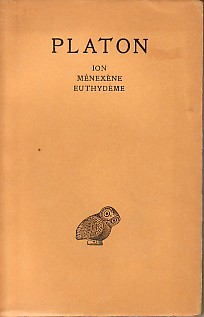 PLATON - Oeuvres Complètes. Ion - Ménexène - Euthydème.