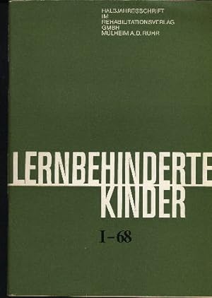 Lernbehinderte Kinder. I-68 und II-68. Halbjahresschrift im Rehabilitationsverlag GmbH Mülheim a....