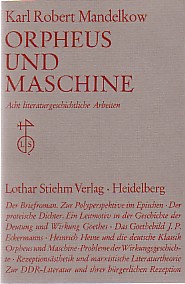 Bild des Verkufers fr Orpheus und Maschine. Acht literaturgeschichtliche Arbeiten. zum Verkauf von Antiquariat ExLibris Erlach Eberhard Ott